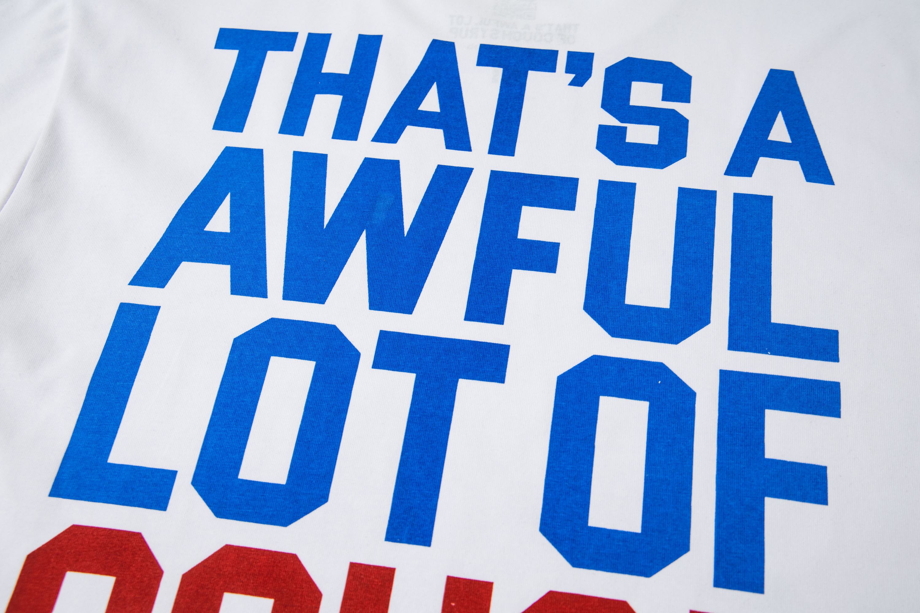 THAT’S A AWFUL LOT OF COUGH SYRUP The Breakfast of Champions Tee